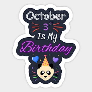 October 3 st is my birthday Sticker